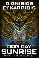 Dog Day Sunrise: True Paperback Edition B0C1DWGYYR Book Cover