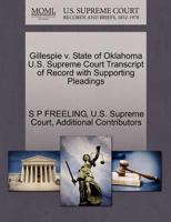 Gillespie v. State of Oklahoma U.S. Supreme Court Transcript of Record with Supporting Pleadings 127018993X Book Cover