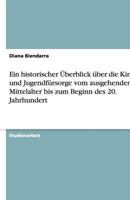 Ein Historischer Uberblick Uber Die Kinder- Und Jugendfursorge Vom Ausgehenden Mittelalter Bis Zum Beginn Des 20. Jahrhundert 3640336542 Book Cover