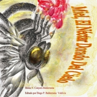 Miel, El N?ctar Dorado Del Cielo 0359157939 Book Cover