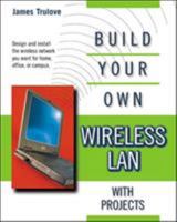 Build Your Own Wireless LAN 0071380450 Book Cover
