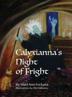 calyxianna's Night of Fright 1087984297 Book Cover