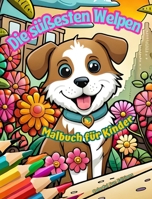 Die süßesten Welpen - Malbuch für Kinder - Kreative und lustige Szenen lächelnder Hunde: Bezaubernde Zeichnungen, die Kreativität und Spaß für Kinder fördern (German Edition) B0CR2SM5BM Book Cover