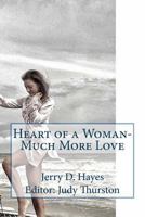 Heart of a Woman- Much More Love 1548255807 Book Cover