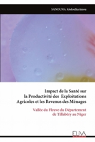 Impact de la Santé sur la Productivité des Exploitations Agricoles et les Revenus des Ménages: Vallée du Fleuve du Département de Tillabéry au Niger 9999338321 Book Cover