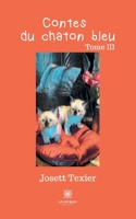 Contes du chaton bleu: Tome III B095GDFB4H Book Cover