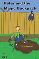 Peter and the Magic Backpack B0B928WGWR Book Cover