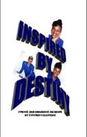 Inspired by Destiny: Poetic and Dramatic Readings 0971123519 Book Cover