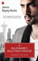 The Billionaire's Reluctant Fiancee 1984384740 Book Cover