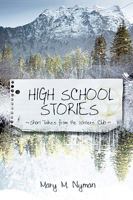 High School Stories: Short Takes from the Writers' Club 1450215858 Book Cover
