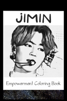 Empowerment Coloring Book: Jimin Fantasy Illustrations B093WCYLNC Book Cover