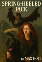 Spring-Heeled Jack B0FFZCH8LR Book Cover
