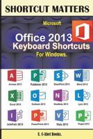 Microsoft Office 2013 Keyboard Shortcuts for Windows 9785457419 Book Cover