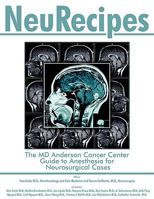 NeuRecipes: The MD Anderson Cancer Center Guide to Anesthesia for Neurosurgical Cases 1438905475 Book Cover