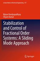 Stabilization and Control of Fractional Order Systems: A Sliding Mode Approach 3319086200 Book Cover