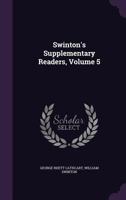 Swinton's Supplementary Readers, Volume 5 1340716852 Book Cover