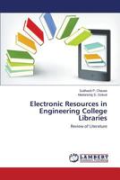 Electronic Resources in Engineering College Libraries: Review of Literature 3659578541 Book Cover