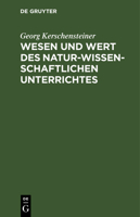 Wesen Und Wert Des Naturwissenschaftlichen Unterrichtes 3663151905 Book Cover