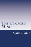 The Uncaged Mind 1533598061 Book Cover