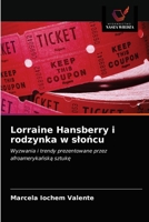 Lorraine Hansberry i rodzynka w slońcu 6203538094 Book Cover