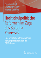 Hochschulpolitische Reformen im Zuge des Bologna-Prozesses: Eine vergleichende Analyse von Konvergenzdynamiken im OECD-Raum 3658009608 Book Cover