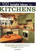 100 Bright Ideas for Kitchens (100 Bright Ideas) 1558706291 Book Cover