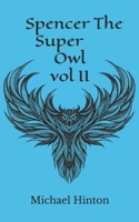 Spencer The Super Owl: VOL: II B0F1G5WVTL Book Cover