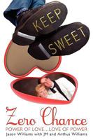 Zero Chance: Power of Love...Love of Power 1438983964 Book Cover