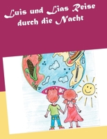 Luis und Lias Reise durch die Nacht 3750422680 Book Cover
