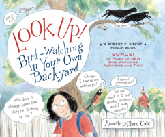 Look Up!: Bird-Watching in Your Own Backyard 0763693006 Book Cover