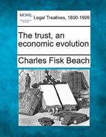 The trust, an economic evolution 1240093292 Book Cover