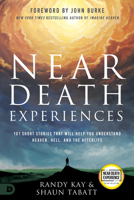Near Death Experiences: 101 Short Stories That Will Help You Understand Heaven, Hell, and the Afterlife 0768463912 Book Cover