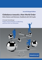 Globalance towards a New World Order: Ethics Matters and Motivates. Handbook with 250 Graphs 2889314987 Book Cover