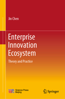 Enterprise Innovation Ecosystem: Theory and Practice 9819933730 Book Cover