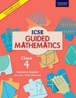 ICSE GUIDED MATHEMATICS CB 4 0199475725 Book Cover