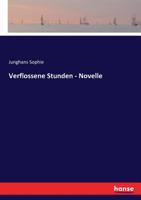 Verflossene Stunden: Novelle 3743735415 Book Cover
