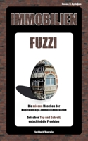 Immobilienfuzzi: Die miesen Maschen der Kapitalanlage-Immobilienbranche . Zwischen Top und Schrott, entschied die Provision 3756874516 Book Cover