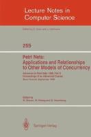 Advances in Petri Nets 1986. Proceedings of an Advanced Course, Bad Honnef, 8.-19. September 1986: Part 2: Petri Nets: Applications and Relationships to Other Models of Concurrency 3540179062 Book Cover