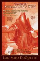 The Key to Solomon's Key: Secrets of Magic and Masonry 1888729287 Book Cover