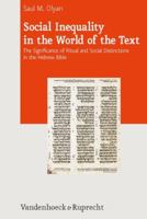 Social Inequality in the World of the Text: The Significance of Ritual and Social Distinctions in the Hebrew Bible 3525550243 Book Cover
