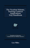 The Vacation Scheme, Training Contract Applications Tiny Handbook: Templates to Structure Commercial Law Written Answers 1778026974 Book Cover
