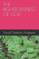 The righteousness of God B08W7SPNWD Book Cover