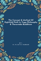 The Concept & Method Of Eightfold Path In Yoga Philosophy & Theravada Buddhism 5839234273 Book Cover