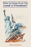 What is Going on in the Land of Freedom? 1641145439 Book Cover