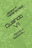 Quando Vi!: Percebi a Realidade 1973105373 Book Cover