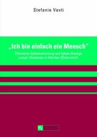 «Ich Bin Einfach Ein Mensch»: Ethnische Selbstverortung Und Lokale Bezuege Junger Slowenen in Kaernten (Oesterreich) 3631639961 Book Cover