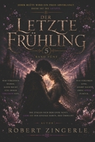 The Final Spring: Der letzte Frühling (Der Blütenzyklus) (German Edition) B0HDJHHQYJ Book Cover