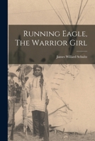 Running Eagle, The Warrior Girl 1015580920 Book Cover