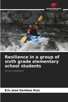 Resilience in a group of sixth grade elementary school students 620807813X Book Cover