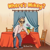 Where's Mikey? (Everybody Loves Mikey) B0GWVCYPJF Book Cover